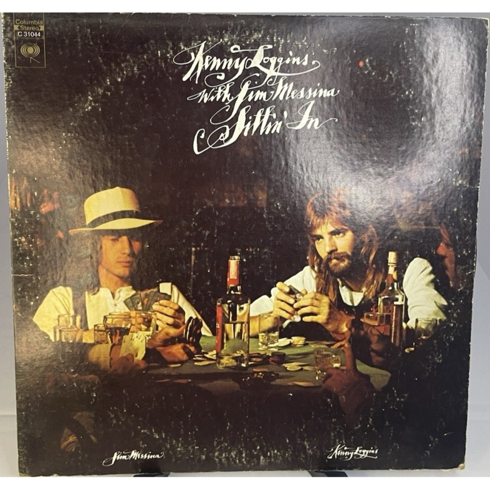 Kenny Loggins Jim Messina Sittin In Vinyl LP C31044 Columbia Folk Rock 1971 12"